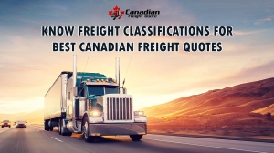 Know Freight Classifications for Best Canadian Freight Quote